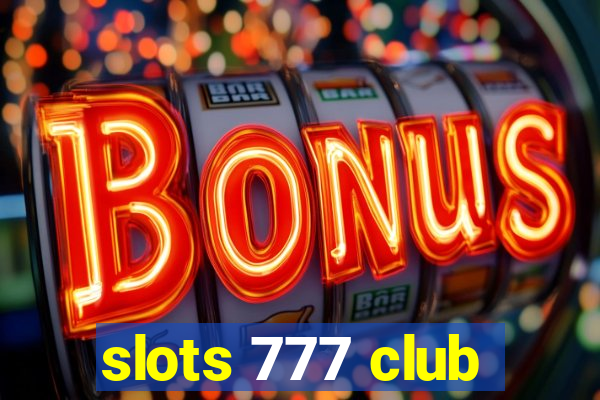 slots 777 club